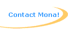 Contact Mona!